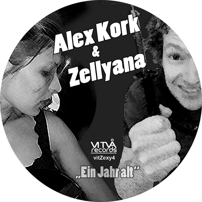ZELLYANA/ALEX KORK - Ein Jahr Alt