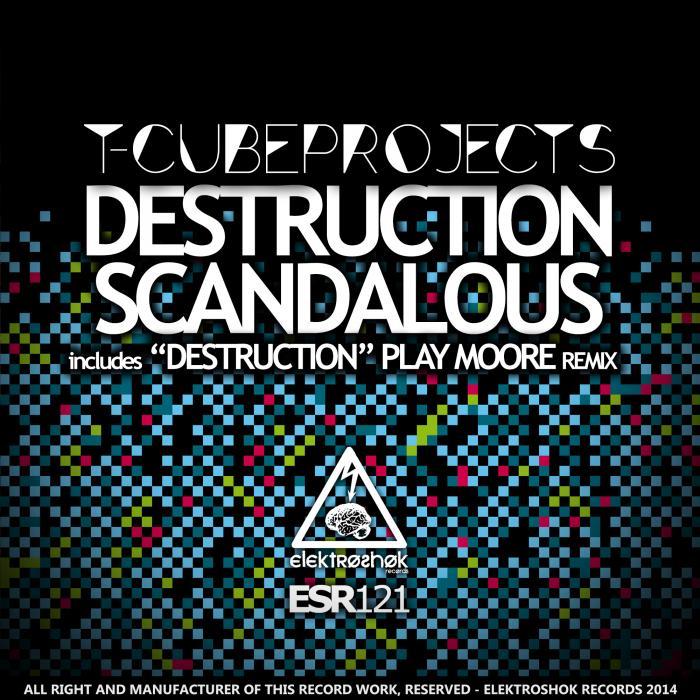 T CUBEPROJECTS - Destruction