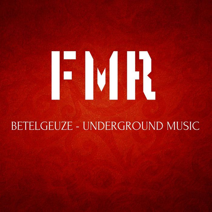 BETELGEUZE - Underground Music