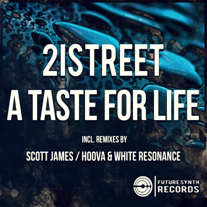 21STREET - A Taste For Life