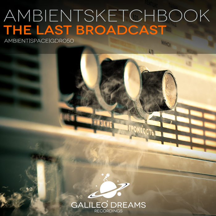 AMBIENTSKETCHBOOK - The Last Broadcast