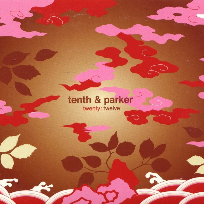 TENTH & PARKER - Twenty Twelve