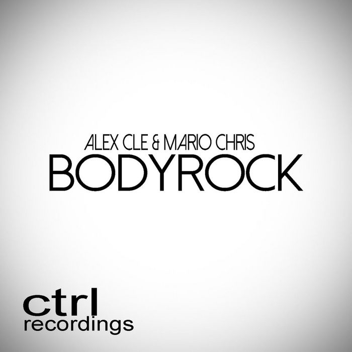 CLE, Alex/MARIO CHRIS - Bodyrock