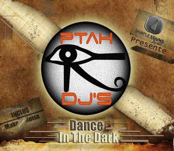 SAMPLE SOUND REC present PTAH DJS - Dance In The Dark