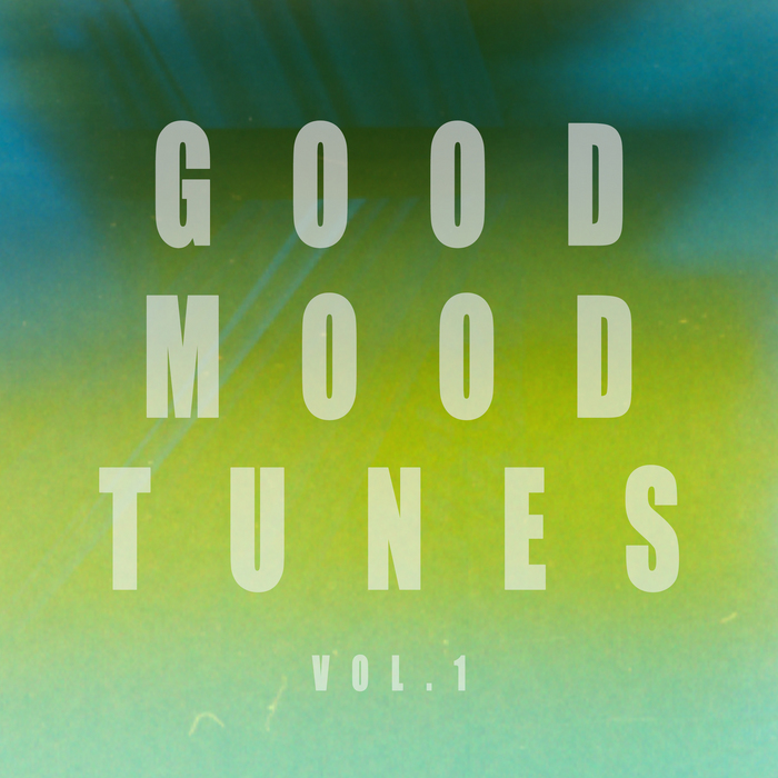 VARIOUS - Good Mood Tunes Vol 1