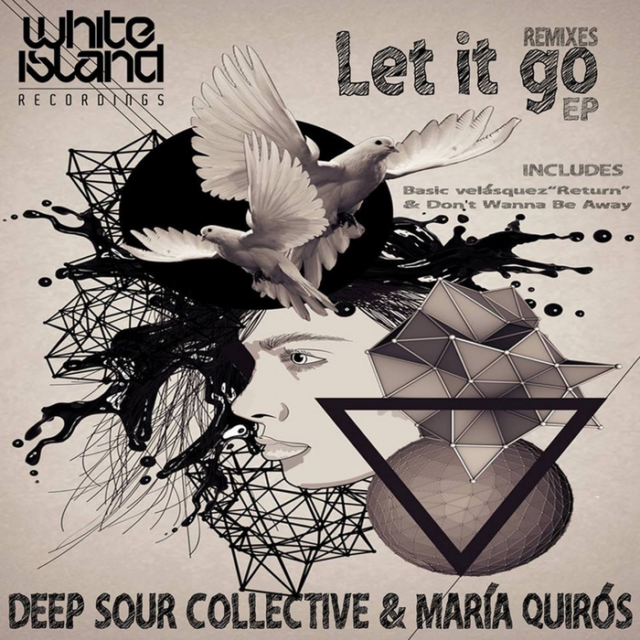 DEEP SOUR COLLECTIVE/MARIA QUIROS - Let It Go