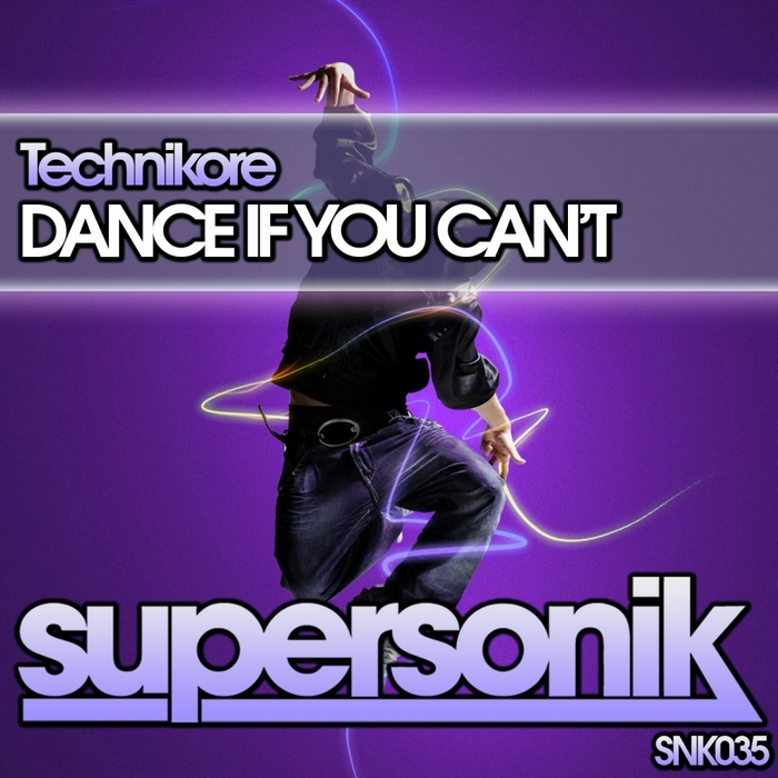TECHNIKORE - Dance If You Can't