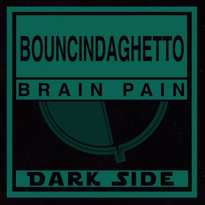 BRAIN PAIN - Bouncindaghetto