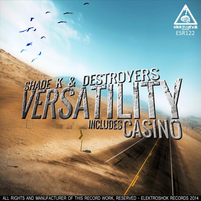 SHADE K/DESTROYERS - Versatility