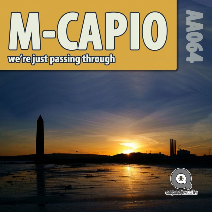 M CAPIO - We're Just Passing Through