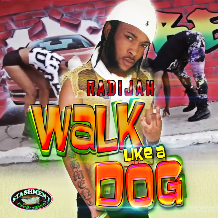 RADIJAH - Walk Like A Dog