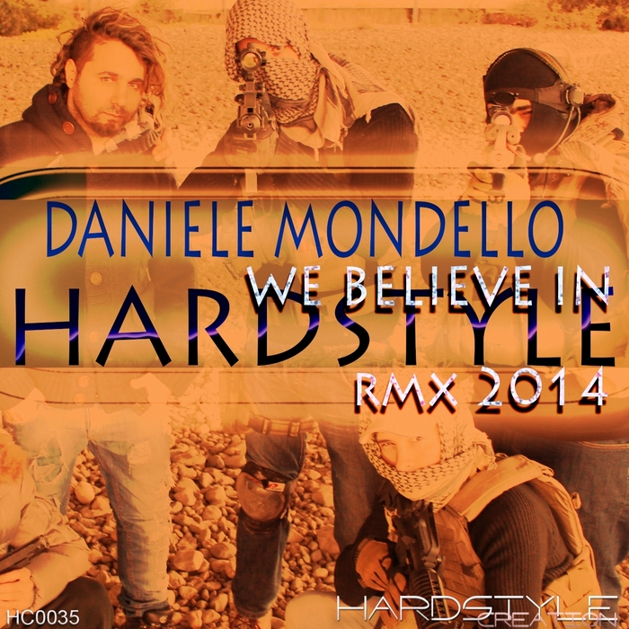 MONDELLO, Daniele - We Believe In Hardstyle Rmx 2014