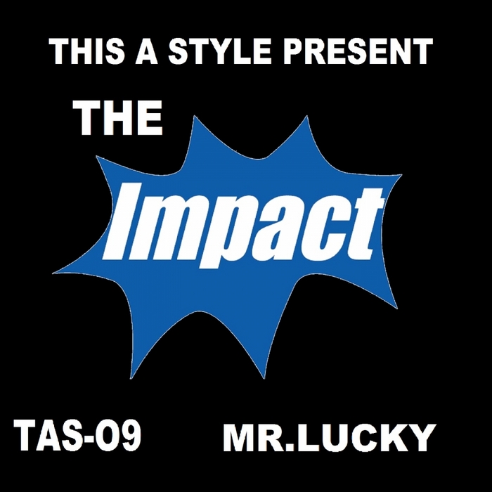 MR LUCKY - The Impact