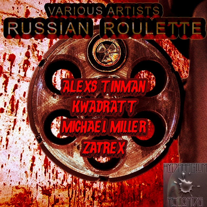 TINMAN, Alexs/KWADRATT/MICHAEL MILLER/ZATREX - Russian Roulette