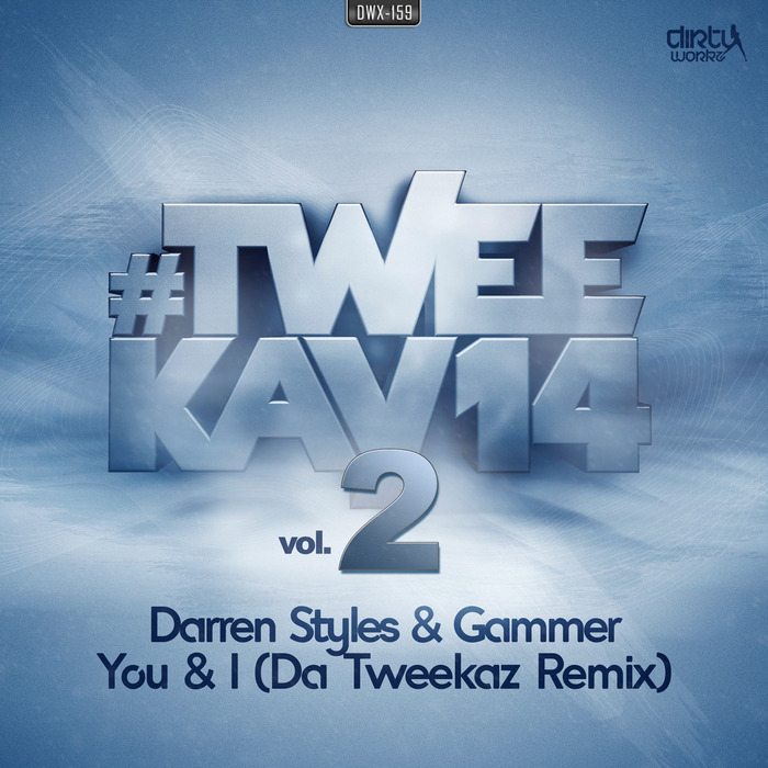 STYLES, Darren/GAMMER - You & I (Da Tweekaz Remix)
