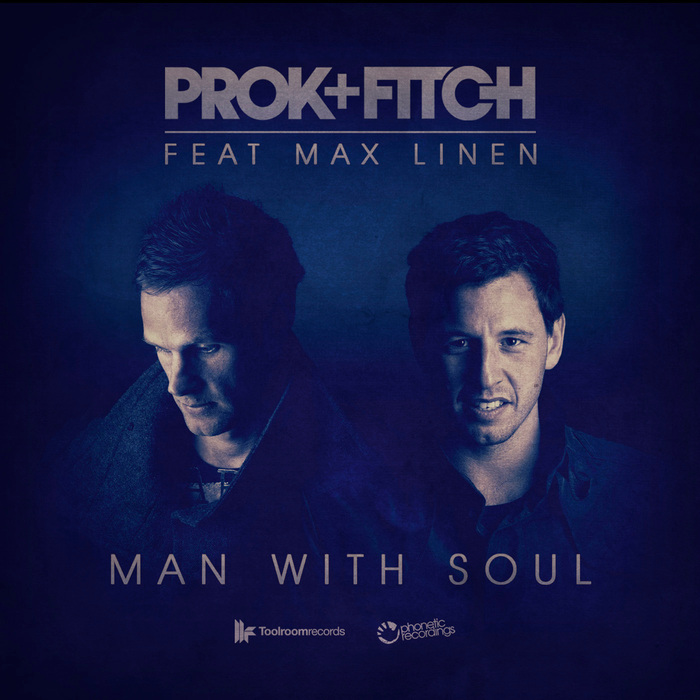 PROK & FITCH feat MAX LINEN - Man With Soul