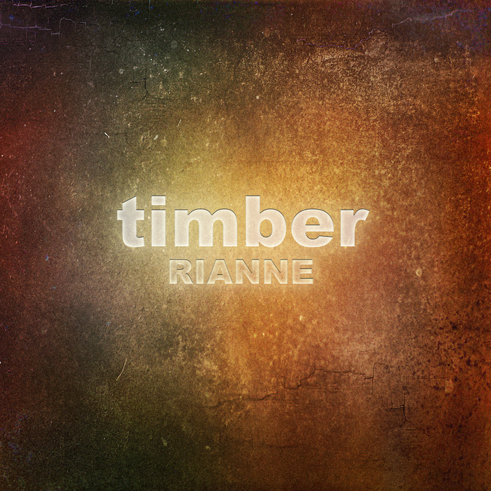 RIANNE - Timber (remixes)