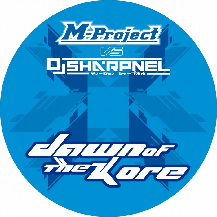 M-Project/DJ Sharpnel - Dawn Of The Kore