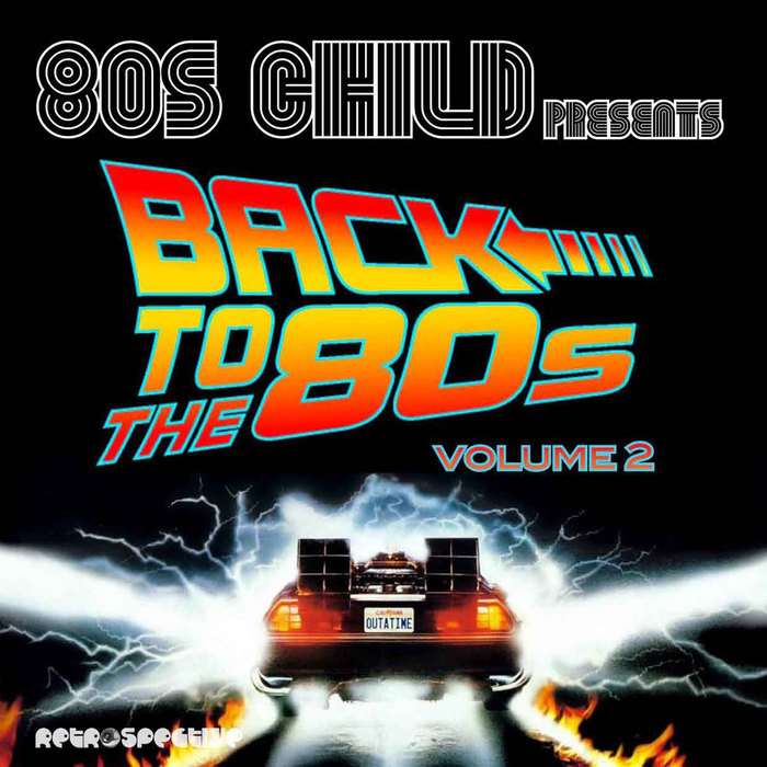 80'S CHILD - Back To The 80's Vol 2
