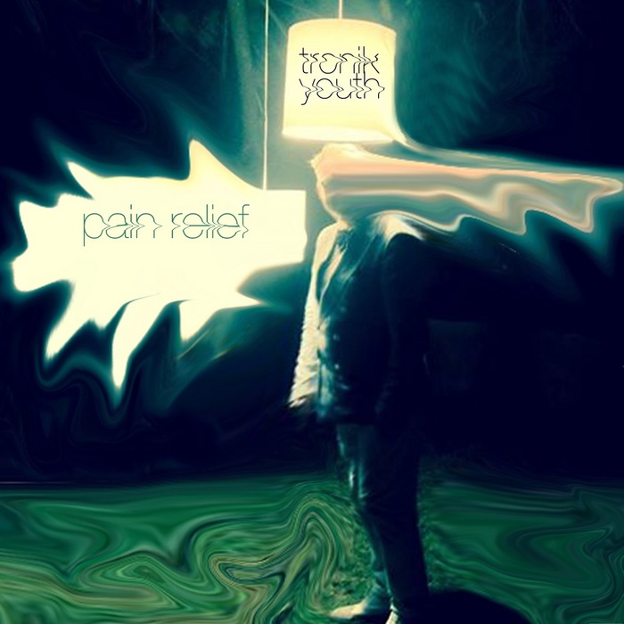 TRONIK YOUTH - Pain Relief