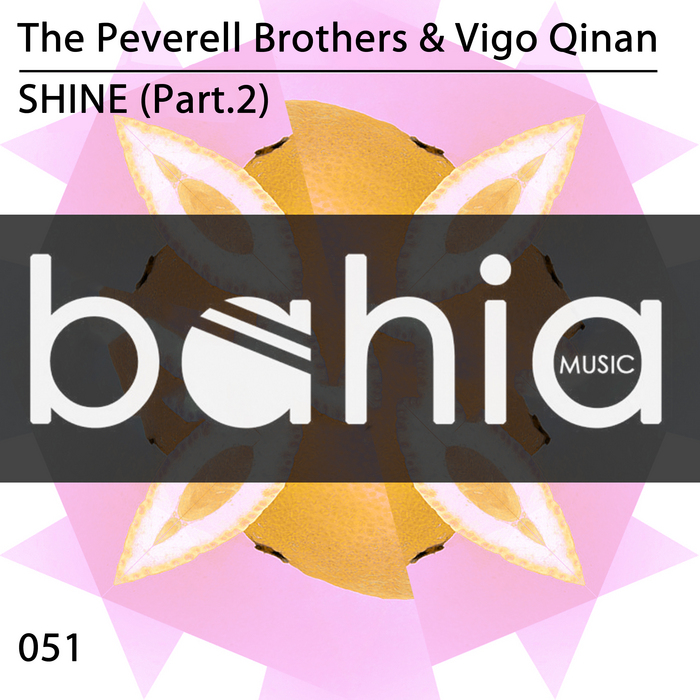 THE PEVERELL BROTHERS/VIGO QINAN - Shine Part 2