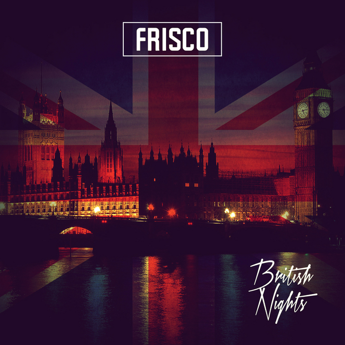 FRISCO - British Nights (Explicit)