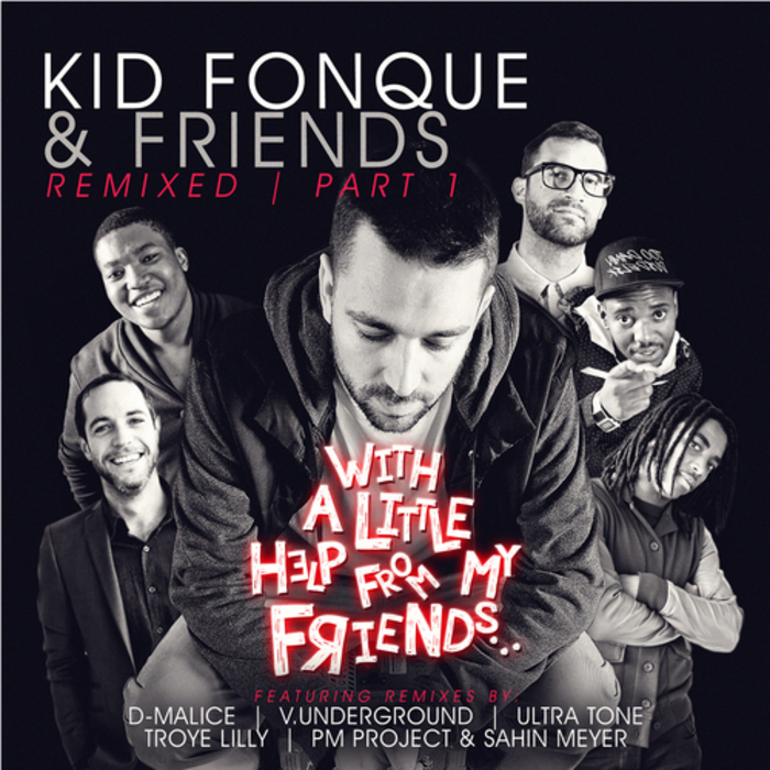 with-a-little-help-from-my-friends-remixed-pt-1-by-kid-fonque-on