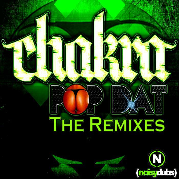 CHAKRA/SKINTDISCO - Pop Dat Remixes EP