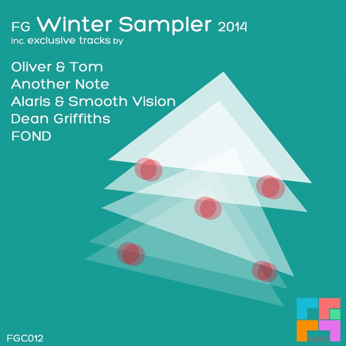 OLIVER & TOM/ANOTHER NOTE/ALARIS & SMOOTH VISION/DEAN GRIFFITHS/FOND - FG Winter Sampler 2014