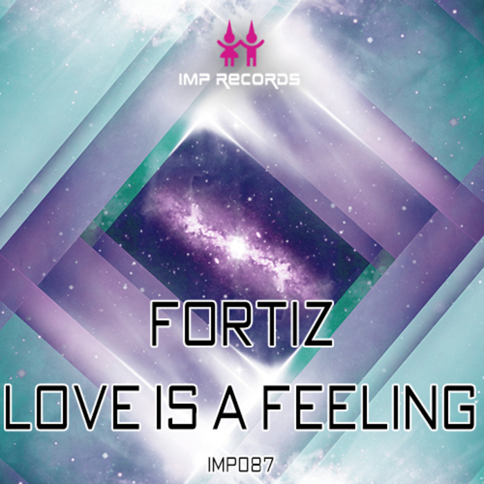 FORTIZ - Love Is A Feeling