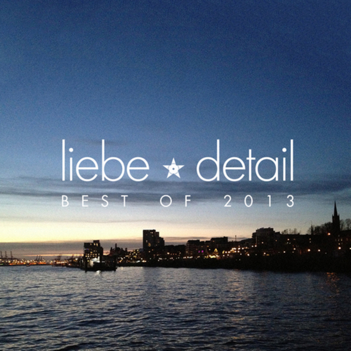 VARIOUS - Liebe*detail - Best Of 2013