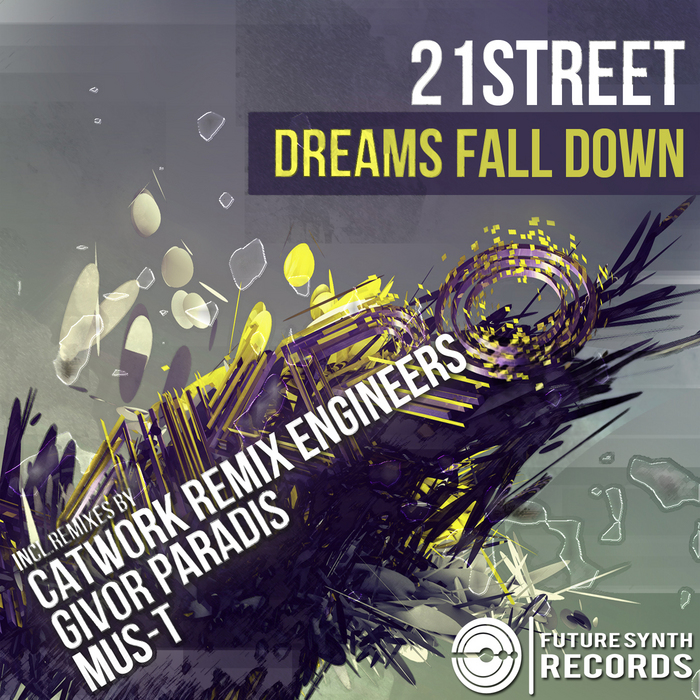 21STREET - Dreams Fall Down