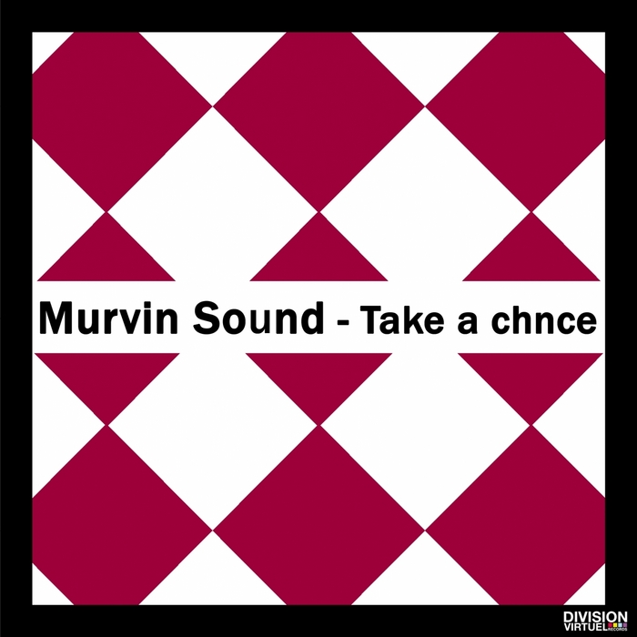 MURVIN SOUND - Take A Chnce