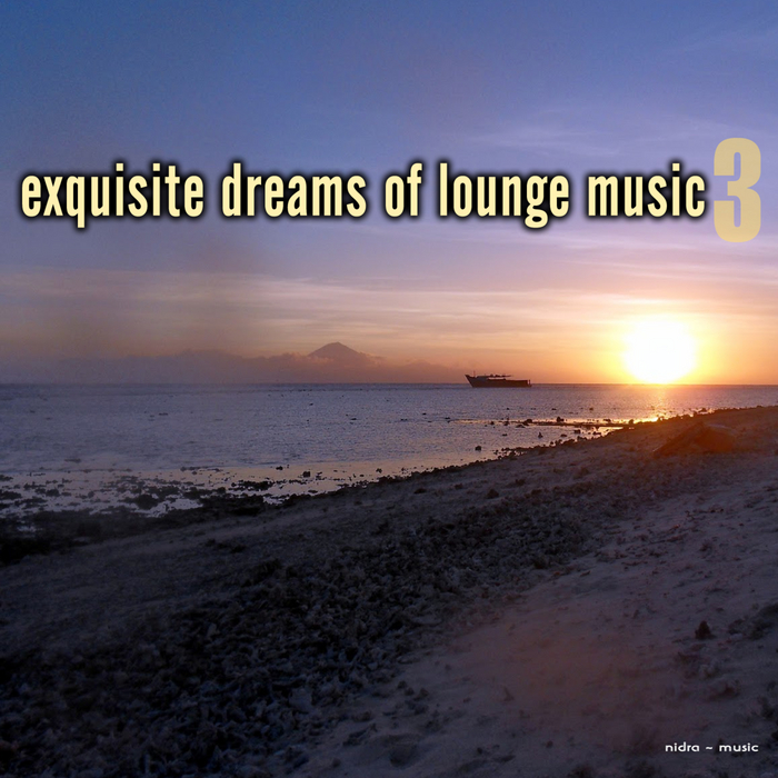 VARIOUS - Exquisite Dreams Of Lounge Music Vol 3