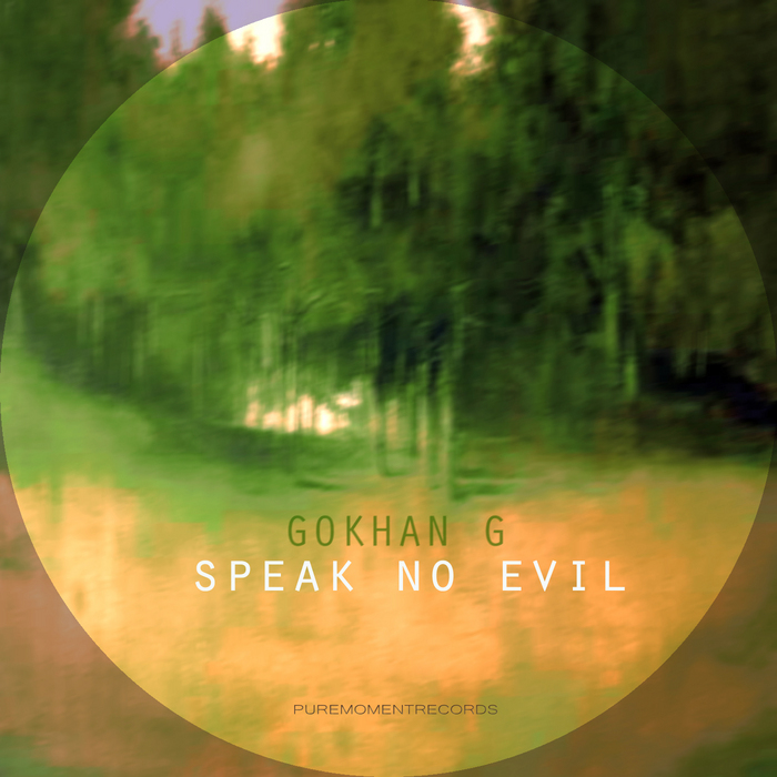 GOKHAN G - Speak No Evil