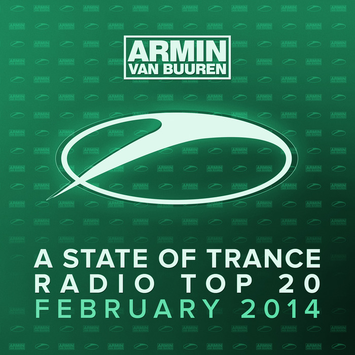 ARMIN VAN BUUREN - Armin Van Buuren: A State Of Trance Radio Top 20 February 2014 (Including Classic Bonus Track)