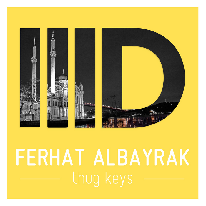 ALBAYRAK, Ferhat - Thug Keys