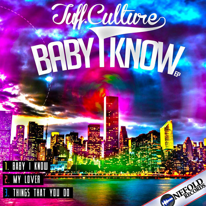 TUFF CULTURE - Baby I Know