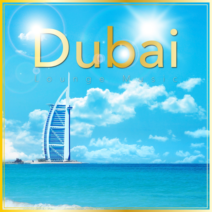VARIOUS - Dubai Lounge Music
