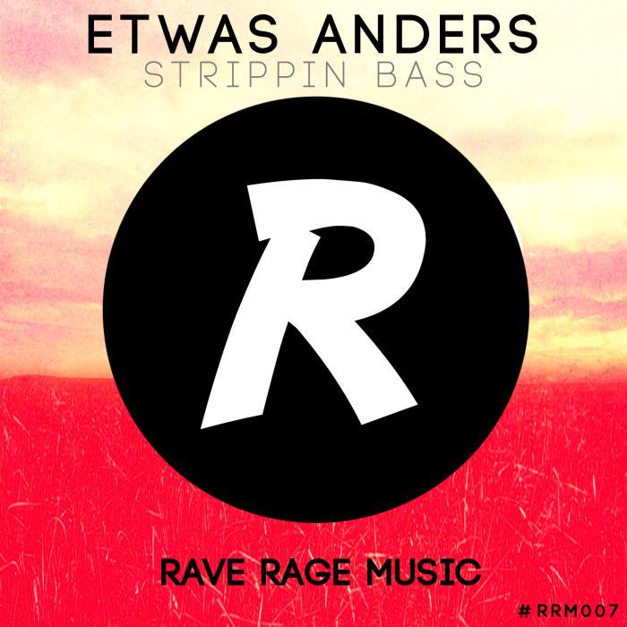 ETWAS ANDERS - Strippin Bass