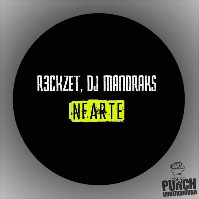 DJ MANDRAKS/R3CKZET - Infarte