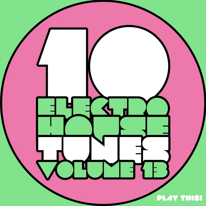 VARIOUS - 10 Electro House Tunes Vol 13