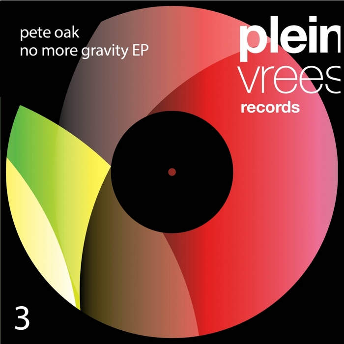 OAK, Pete - No More Gravity EP