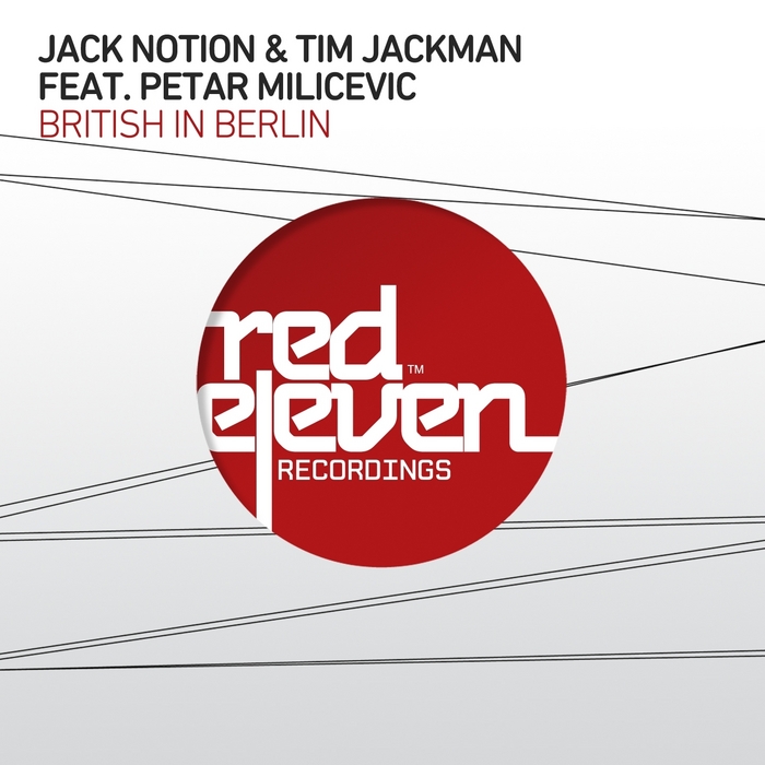 NOTION, Jack/TIM JACKMAN feat PETAR MILICEVIC - British In Berlin