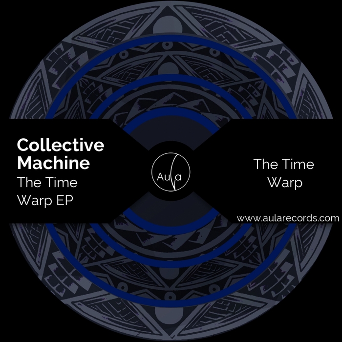 COLLECTIVE MACHINE - The Time Warp EP