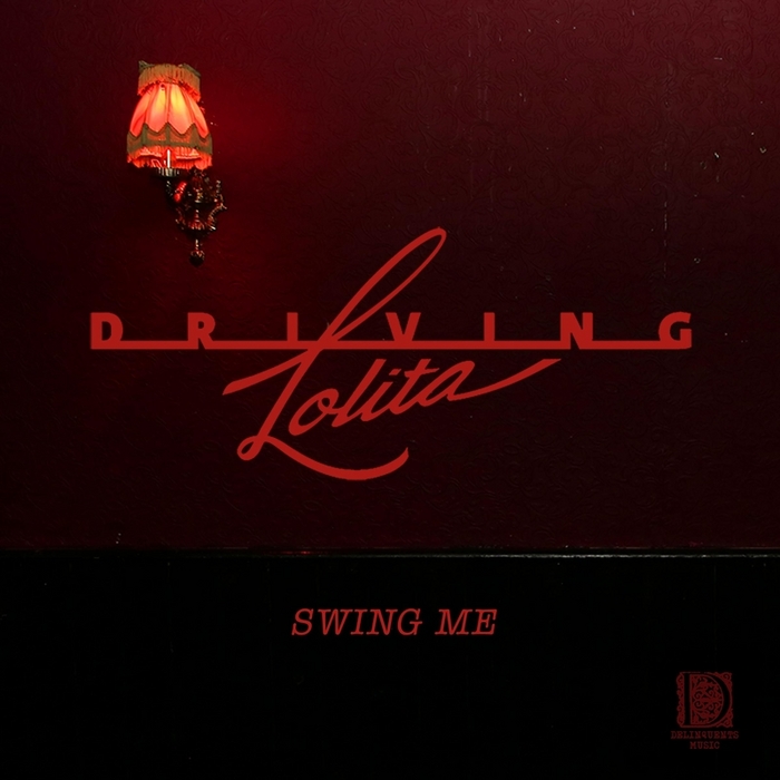 DRIVING LOLITA - Swing Me (remixes)