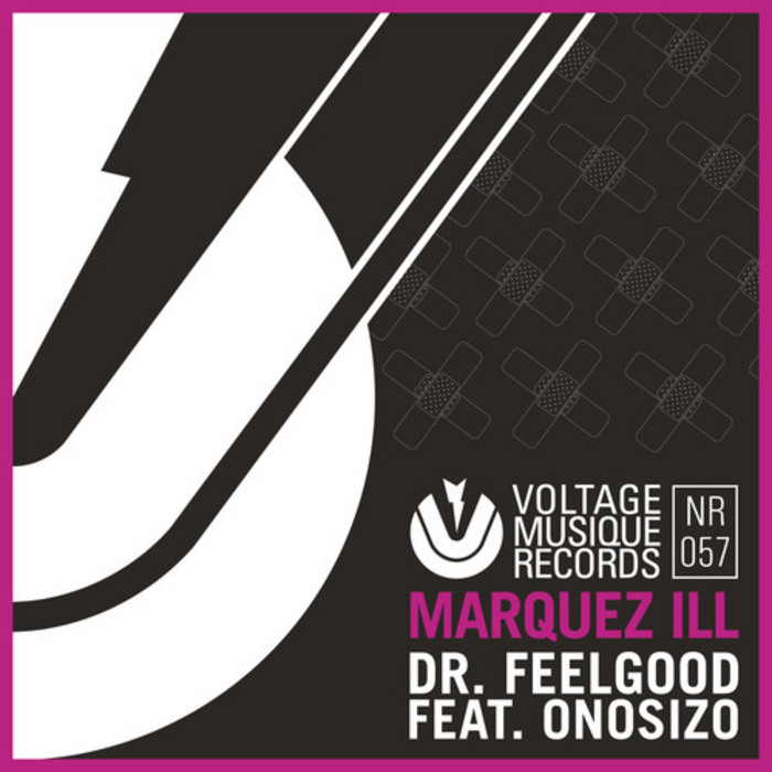 MARQUEZ ILL feat ONOSIZO - Dr Feelgood (remixes)