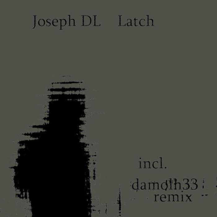 DL, Joseph - Latch