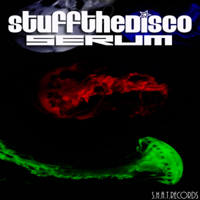 STUFF THE DISCO - Serum