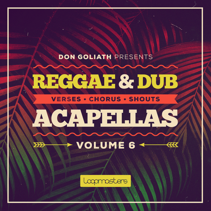 GOLIATH, Don - Reggae & Dub Acapellas Vol 6 (Sample Pack WAV)